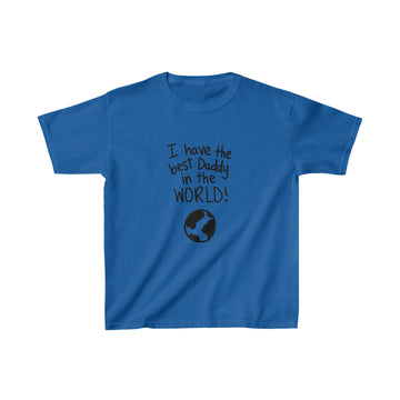 "I Have The Best Daddy In The World" Kids Heavy Cotton™ Tee