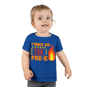 Fired Up For Pre K Toddler T-shirt (2T-5T)
