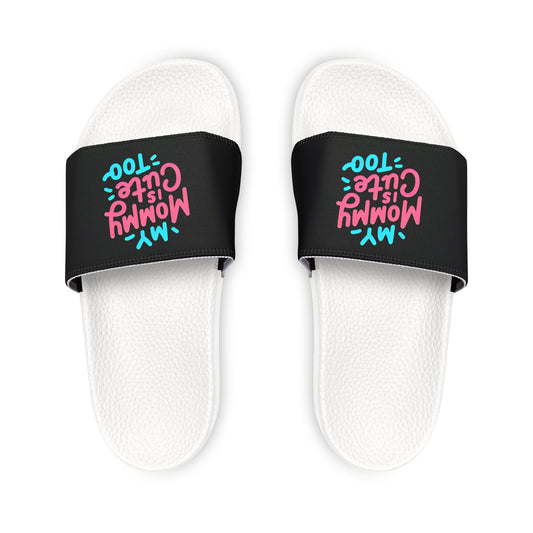 My Mommy is Cute Too Slide Sandals