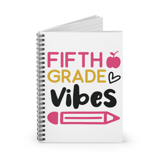 Fifth Grade Vibes - Spiral Notebook - Ruled Line