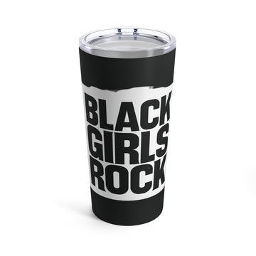 Black Girls Rock Tumbler 20oz