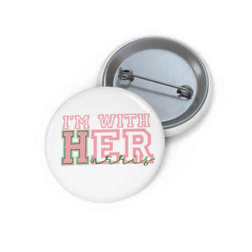 I'm With Her (Harris) Custom Pin Buttons