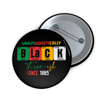 Unapologetically BLACK Custom Pin