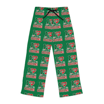 I Love My Cousins Women's Pajama Pants