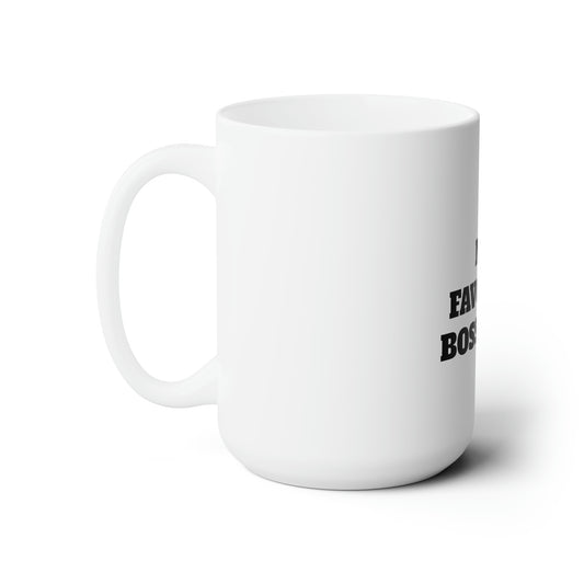 My Favorite Boss Lady Ceramic Mug 15oz