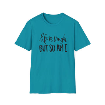 "Life Is Tough" Soft Style Tshirt