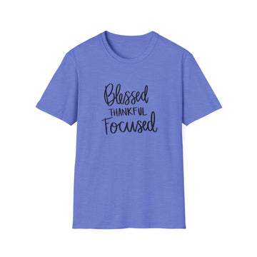 "Blessed, Thankful, Focus" Soft Style Tshirt