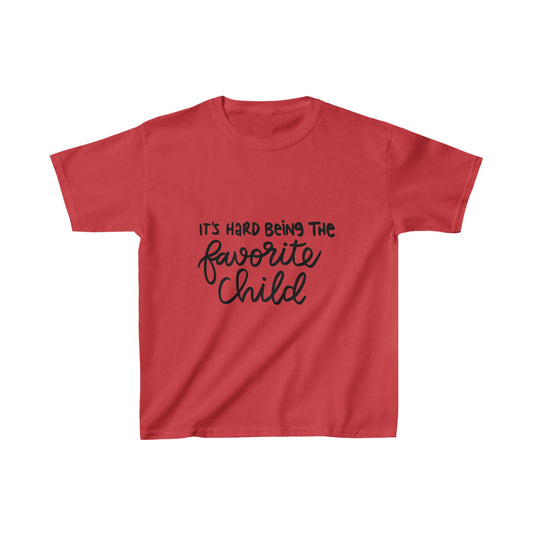 "It's Hard Being the Favorite Child" Kids Heavy Cotton™ Tee