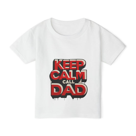 Keep Calm, Call Dad - Heavy Cotton™ Toddler T-shirt