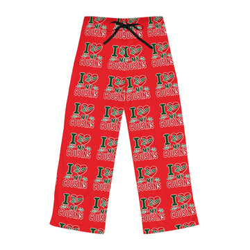 I Love My Cousins Women's Pajama Pants