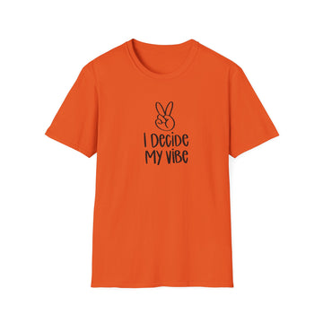 I Decide My Vibe" Soft Style Tshirt