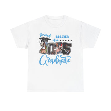 Proud Sister Graduation Tee 2025 | Heavy Cotton T-Shirt (SAMPLE DESIGN)