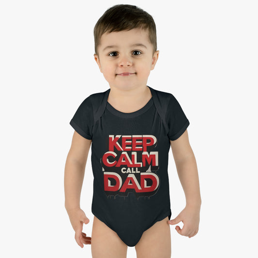 "Keep Calm, Call Dad" Infant Baby Rib Bodysuit