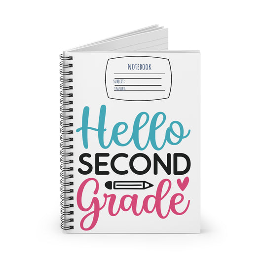 Hello Second Grade Spiral Notebook - Ruled Line