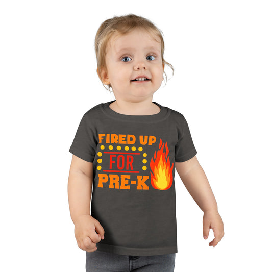 Fired Up For Pre K Toddler T-shirt (2T-5T)