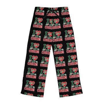 I Love My Cousins Women's Pajama Pants