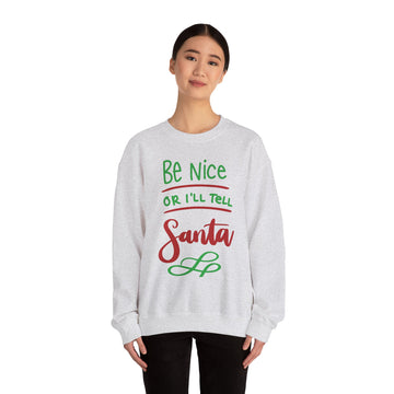 Be Nice or I'll Tell Santa, Unisex Heavy Blend™ Crewneck Sweatshirt