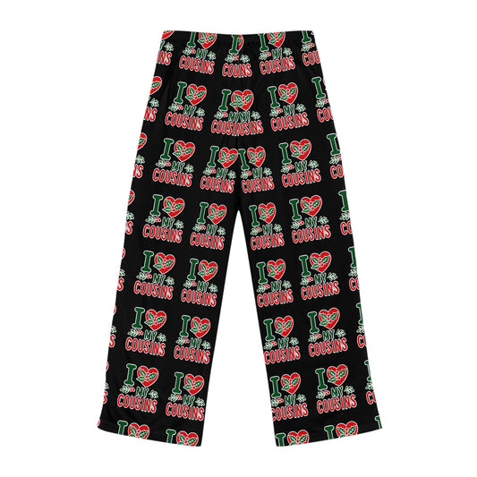 I Love My Cousins Women's Pajama Pants
